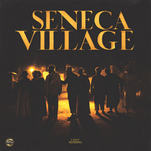 Seneca Village | Cast Recording