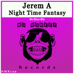 Jerem A - Night Time Fantasy (Nu Disco Mix)