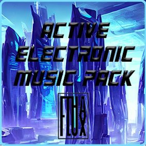 Stream Active Electronic Music Pack Demo by thaFlux Listen online for