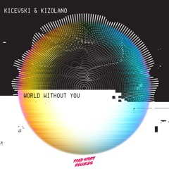 Kicevski, Kizolano - World Without You