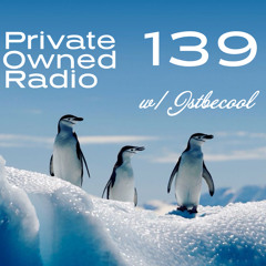 Private Owned Radio #139 w/ JSTBECOOL