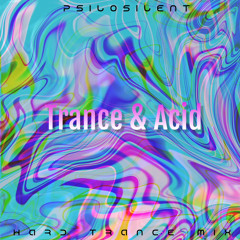 Trance & Acid - 2hr Hard Trance Mix