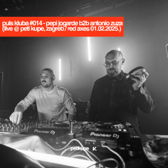 Puls Kluba #014 - Pepi Jogarde b2b Antonio Zuza (Live @ Peti Kupe, Zagreb / Sequences w/ Red Axes 01.02.2025.)