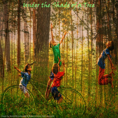 Under the Shade of a Tree