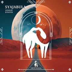 Lexolee, D'patch - Syajabula (Cafe De Anatolia)