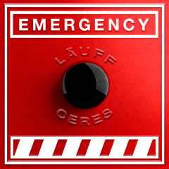 LÄUFF & CERES - Emergency