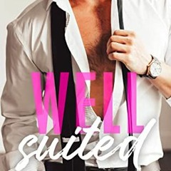 Read [EPUB KINDLE PDF EBOOK] Well Suited: A Surprise Baby Romantic Comedy (Red Lipsti
