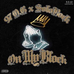 97 O.G X SoloBock - On My Block (2022) (by Andrik808)