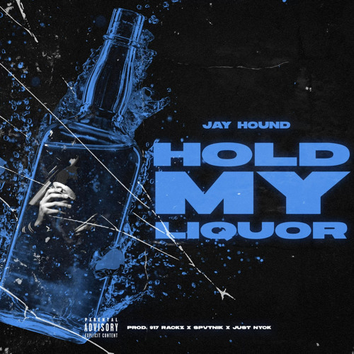 SOBAKA Sound & Jay Hound - Hold My Liquor (Prod. 917 Rackz, SPVTNIK & Just Nyck)