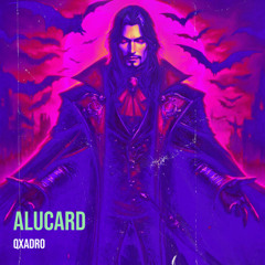 Alucard - SpeedUp+Reverb - Qxadro