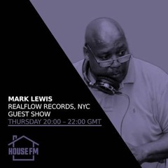 Mark Lewis Realflow Records NYC Guest Show 27 JUL 2023