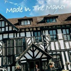 Made In The Manor