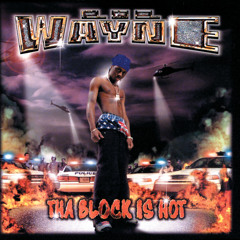 Lil Wayne - Tha Block Is Hot (Album Version (Edited))