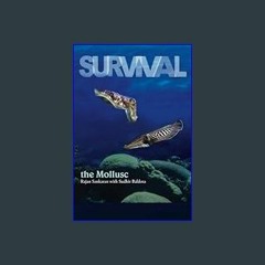 ??pdf^^ ✨ Survival - the Mollusc     Paperback – March 9, 2024 (<E.B.O.O.K. DOWNLOAD^>