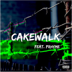 Cakewalk (Feat. Prhyme)