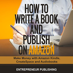 [ACCESS] EPUB 🖋️ How to Write a Book and Publish on Amazon: Make Money with Amazon K