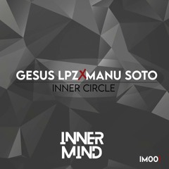 Gesus Lpz & Manu Soto - Inner Circle (Original Mix)