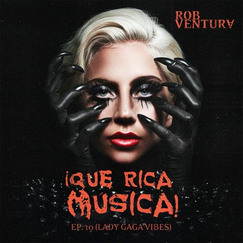 ¡QUE RICA MÚSICA! EP. 10 (LADY GAGA VIBES)😈