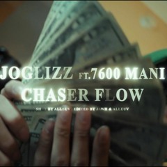 Joglizz Chaser Flow FT. 7600Mani