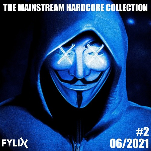 The Mainstream Hardcore Collection | 2021 Hardcore MegaMix #2