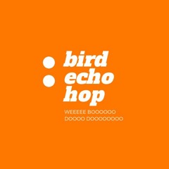 bird echo hop