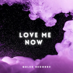 QULEX - Love me now