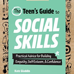 [VIEW] EPUB √ The Teen's Guide to Social Skills: Practical Advice for Building Empath