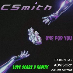 One For You (Love Scars 3 Remix)