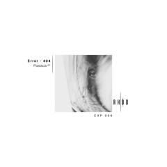 Premiere: Error - 404 — Sore Ga KURU KAGIRI [Rhod Records]