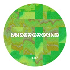 E.R.F - Underground *FREE DOWNLOAD*
