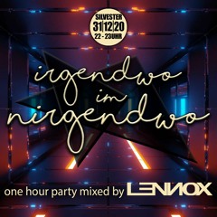 LENNOX @ Irgendwo im Nirgendwo Silvester Special 2020