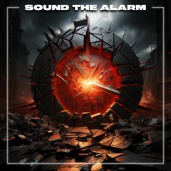 Sound The Alarm