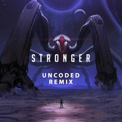 TheFatRat,Slaydit,Anjulie - Stronger (UnCoded Remix)