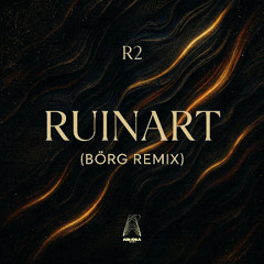 R2 - RUINART (Remix afro house by Börg)