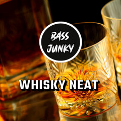 Bass Junky - Whisky Neat (Radio Edit)