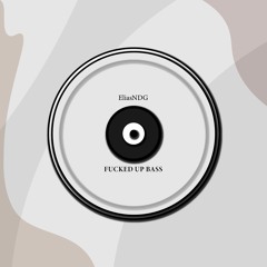 FUCKED UP BASS