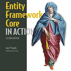[VIEW] KINDLE 📫 Entity Framework Core in Action, Second Edition by  Jon P Smith KIND