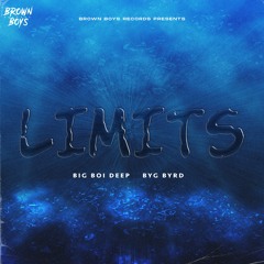 Limits - Big Boi Deep & Byg Byrd