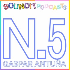 SOUNDIT Podcast N.5: Gaspar Antuña