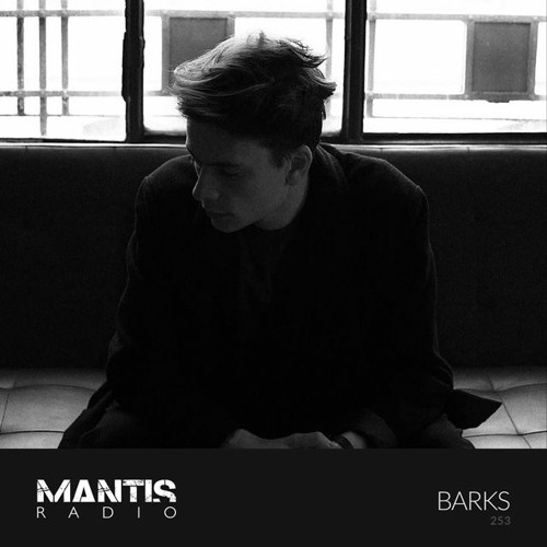 Mantis Radio 253 - Barks