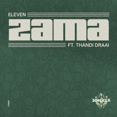 Zama (Ft. Thandi Draai) - Eleven