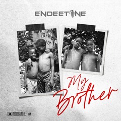 Endeetone - My Brother [Summer Version]