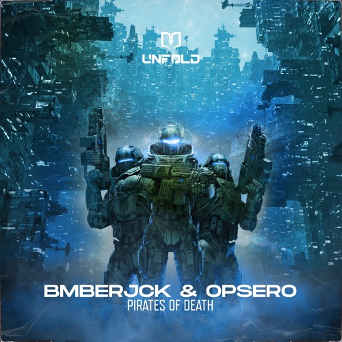 BMBERJCK & Opsero - Pirates Of Death