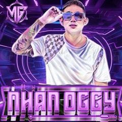 NST - Thợ Nấu Nhạc VOL3- Nhân Oggy Mix