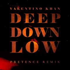 Valentino Khan - Deep Down Low (Pretence Remix)