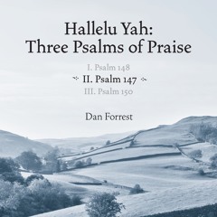 Hallelu Yah II. Psalm 147 - Dan Forrest