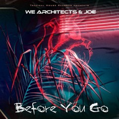 Before you Go (Lewis Capaldi Remix Cover We Architects X Joe)