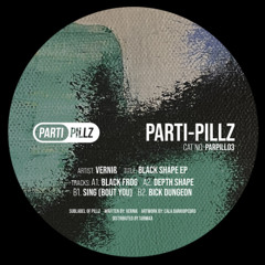 PARPILL04 - VERNIß - BLACK SHAPE EP