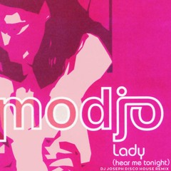Modjo - Lady (Hear Me Tonight) [Dj Joseph Disco House Remix]