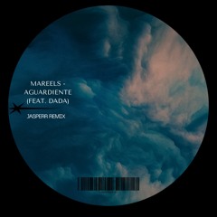 Mareels - Aguardiente (feat. Dada) Jasperr Remix